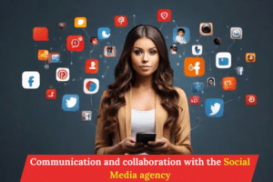 Communication and collaboration with the Social Media agency